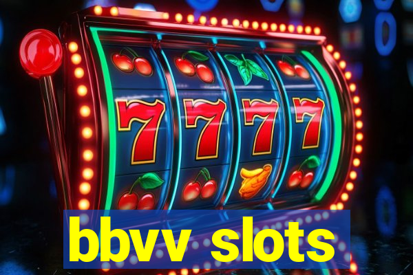 bbvv slots